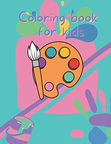 Various Pictures Coloring Book for Kids In this Coloring Book, There are Many Different and Beautiful Pictures of Animals, Fruits, and Other Pictures for Children from 3 to 9 Year-olds.