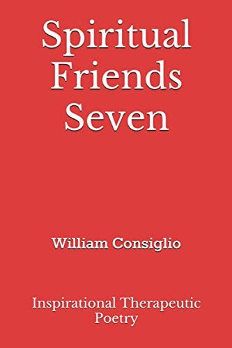 Spiritual Friends Seven Inspirational Therapeutic Poetry