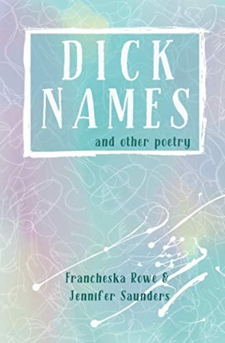 Dick Names and Other Poetry