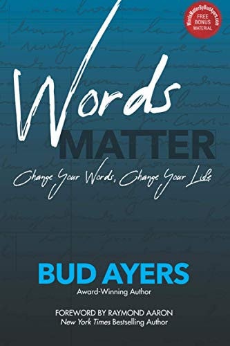 Words Matter Change Your Words, Change Your Life