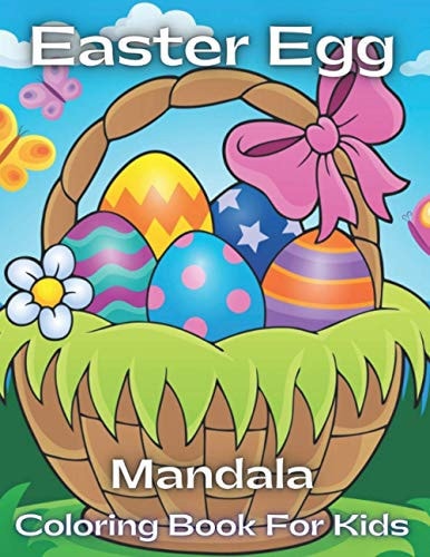 Easter Egg Mandala Coloring Book For Kids Easter Egg Coloring Book For Kids ( Easter Egg Mandala Coloring Book )