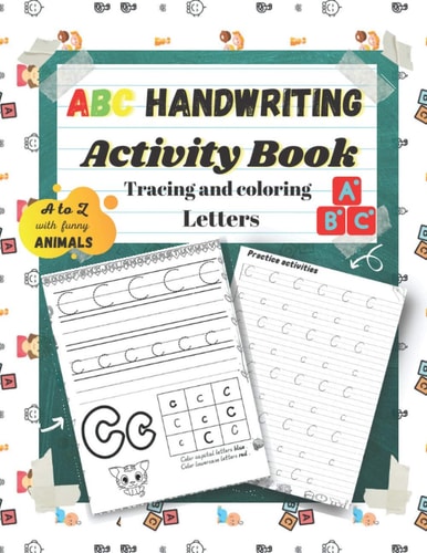 Abc Handwriting Activity Book Tracing and Coloring Letters
