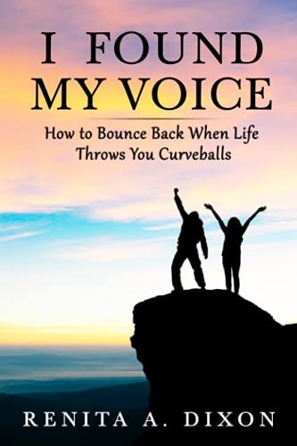 I Found My Voice How to Bounce Back When Life Throws You Curveballs