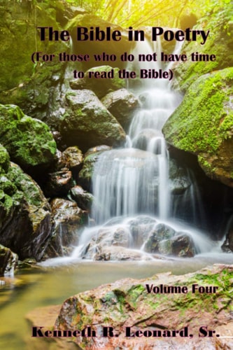 The Bible in Poetry For Those who Don't Have Time to Read the Bible