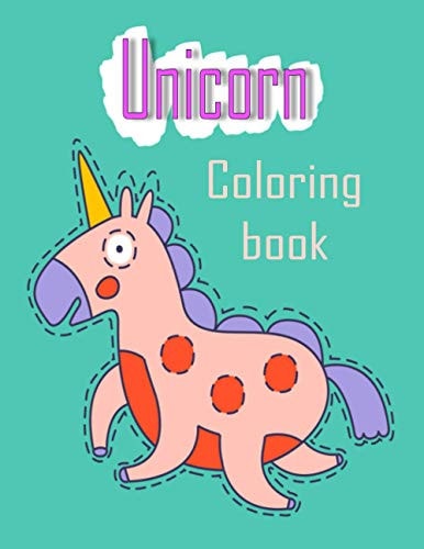 Unicorn Coloring Book Kids Ages 4-8; Funny Coloring Pages for Tweens, Kids & Girls, With Unicorns Designs