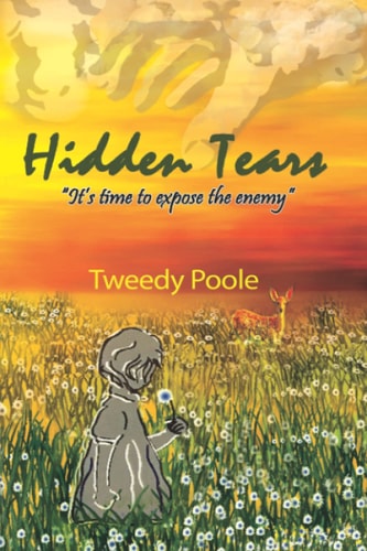 Hidden Tears It's Time To Expose The Enemy