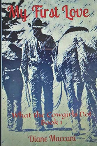 My First Love What the Cowgirls Do! Book 1