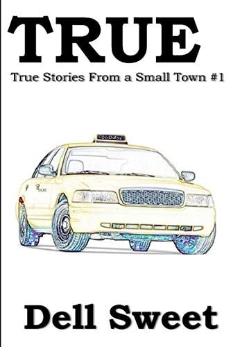 True True Stories from a Small Town 1