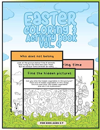 Easter Coloring and Activity Book Vol.4 For Kids Age 3-7, Fun Activities Such Us Connect the Dots, Complete Me & Counting.