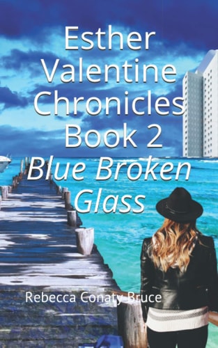 Esther Valentine Chronicles Blue Broken Glass