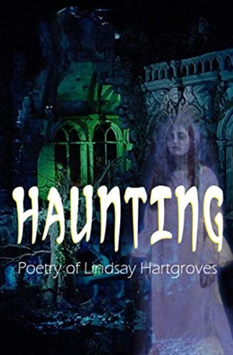 Haunting Poetry of Lindsay Hartgroves