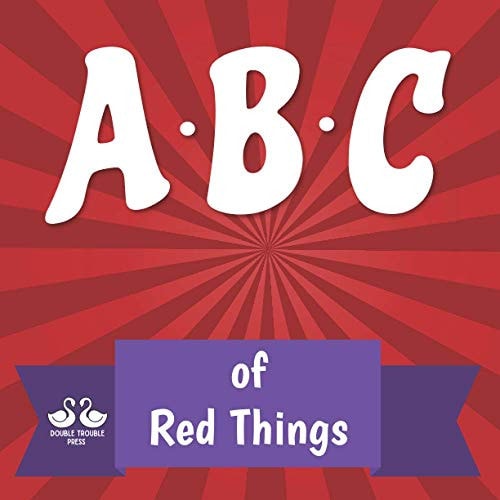 ABC of Red Things A Rhyming Children's Picture Book