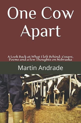One Cow Apart A Look Back at What I Left Behind: Essays, Poems and Thoughts on Nebraska