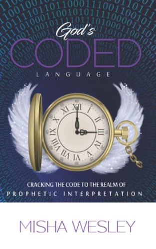 God's Coded Language Cracking The Code to The Realm of Prophetic Interpretation