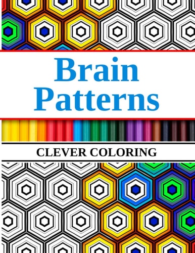 Brain Patterns Clever Coloring Geometric Shapes and Pattern Coloring Book