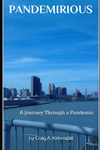 Pandemirious A Journey Through a Pandemic