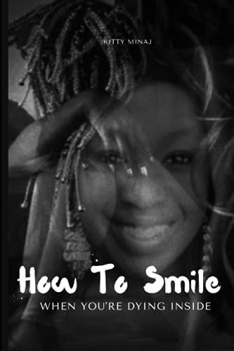 How to Smile when You're Dying Inside