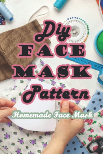 DIY Face Mask Pattern Homemade Face Mask