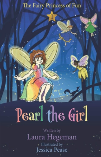 Pearl the Girl The Fairy Princess of Fun