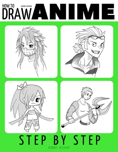 Anyone Can Draw Anime Easy Step-by-Step Drawing Tutorial for Kids, Teens, and Beginners. How to Iearn To Draw Manga And Anime. Book 1
