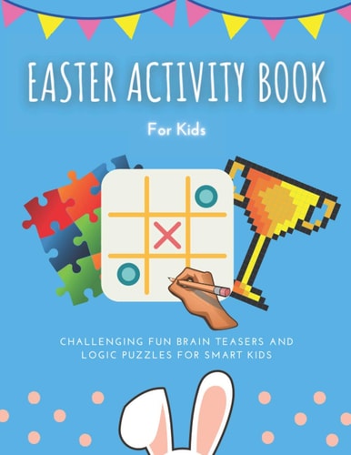 Easter Activity Book For Kids The Ultimate Easter Egg Hunt with Mandala, Word Search, Sudoku, and Mazes for Boys and Girls