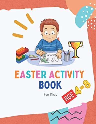 Easter Activity Book For Kids Age 4-8 Fun Easter Activity Book for Kids Ages 4-8, Perfect for Easter Baskets