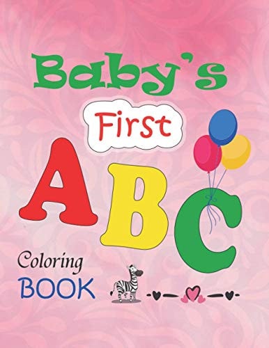 Baby's First ABC Coloring Book Book with Word and Learn to Write and Trace Alphabets with Animals for Kids Amazing Fun and Easy Preschool Coloring Book for Boys and Girls Toddlers, Activity
