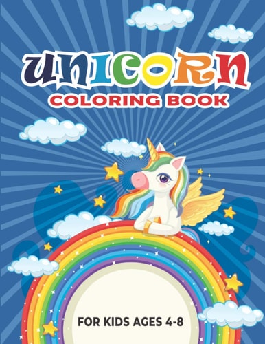 Unicorn Coloring Book for Kids Ages 4-8 Start Draw Unicorn with Your Favourite Color