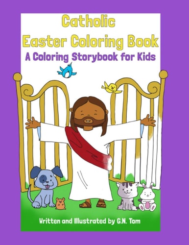Catholic Easter Coloring Book A Coloring Storybook for Kids