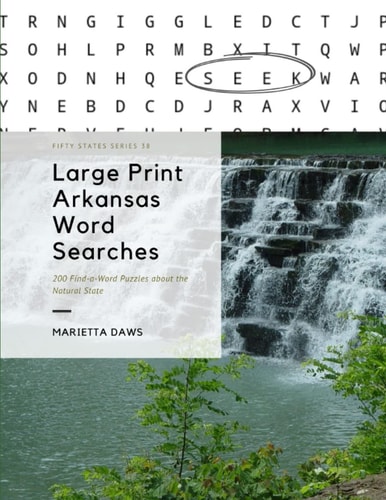 Large Print Arkansas Word Searches 200 Find-a-Word Puzzles about the Natural State