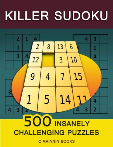 Killer Sudoku 500 Insanely Challenging Puzzles