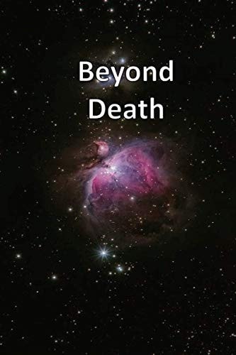 Beyond Death