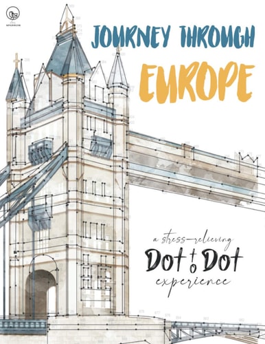 Journey Through Europe - A Stress-relieving Dot to Dot Experience Extreme Dot to Dot Puzzles Books for Adults - Anni Sparrow Presents Challenges to Complete and Color - Landscape, Places, Buildings
