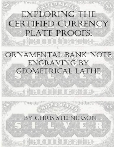 Exploring the Certified Currency Plate Proofs Ornamental Engraving by Geometrical Lathe