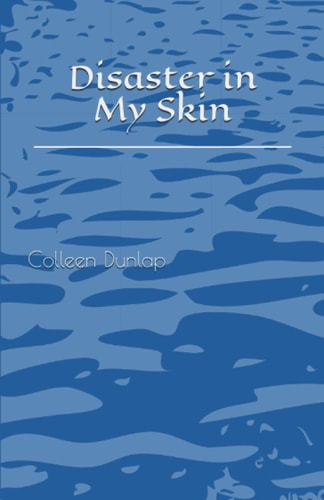 Disaster in My Skin