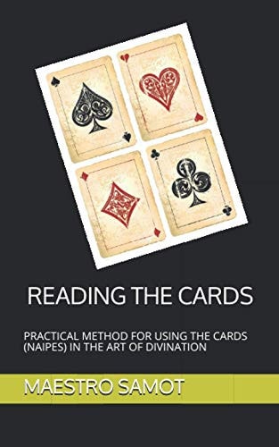 Reading the Cards Practical Method for Using the Cards (Naipes) in the Art of Divination