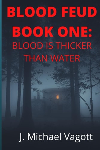 Blood Feud Book One Blood Is Thicker Than Water