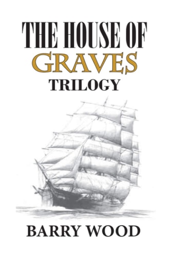 The House of Graves The Trilogy Ends