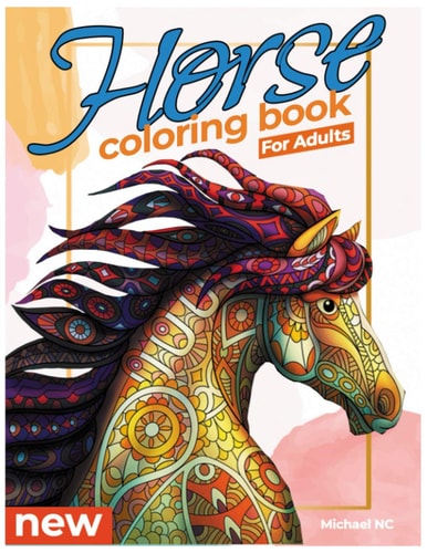 Horse Coloring Book For Adults - The Amazing World Of Horses Wonderful World of Horses Coloring Book