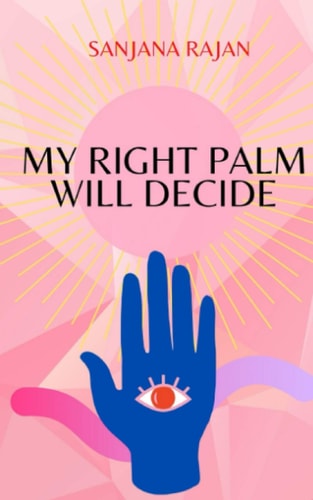 My Right Palm Will Decide