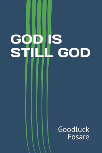 GOD IS STILL GOD