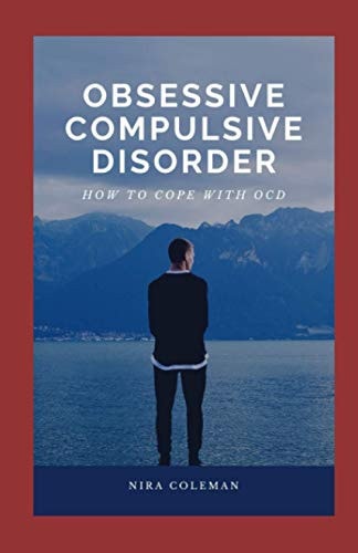 Obsessive Compulsive Disorder How to Cope with OCD