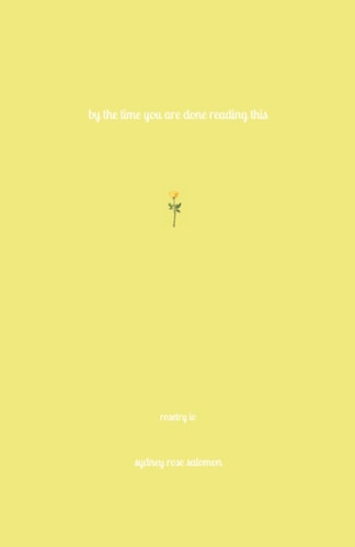 By the Time You Are Done Reading This