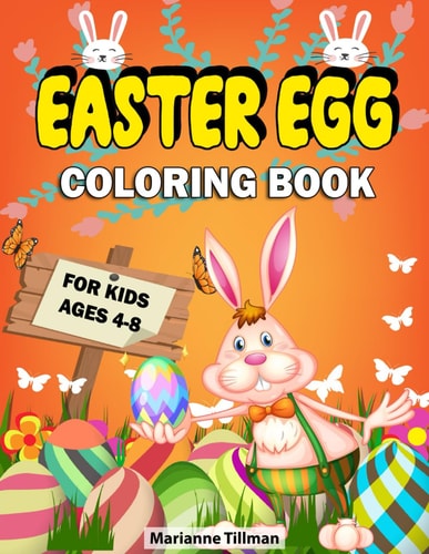 Easter Egg Coloring Book For Kids Ages 4-8 Coloring Activity Book for Boys and Girls with Fun Drawings, Mazes and Dice Games