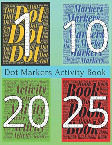 Dot Markers Activity Book Dot Markers Activity Book For Toddlers Ages 2-5. Easy Guided Big Dots. Do a Dot Page a Day.