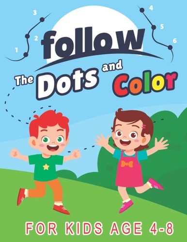 Follow the Dots and Color Activity Books For Kids Ages 4 - 8, Entertaining and Educational Dot-to-dot Puzzle Book, Help Your Kids Count and Color