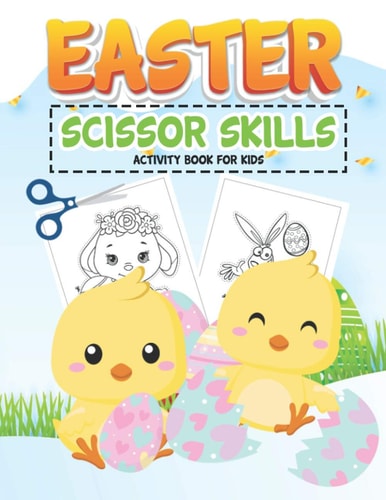 Easter Scissor Skills Activity Book for Kids Happy Easter Cut and Paste Workbook Coloring and Cutting Practice for Preschoolers, Fun Easter Activity Spring Coloring Book For Toddlers, Kindergarten