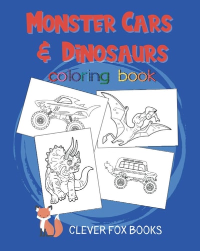 Monster Cars and Dinosaurs Coloring Book for Kids Ages 4-8