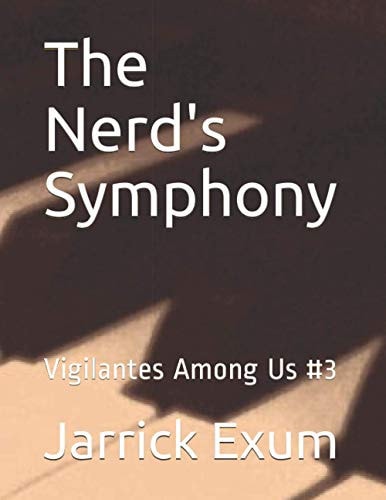 The Nerd's Symphony Vigilantes Among Us #3