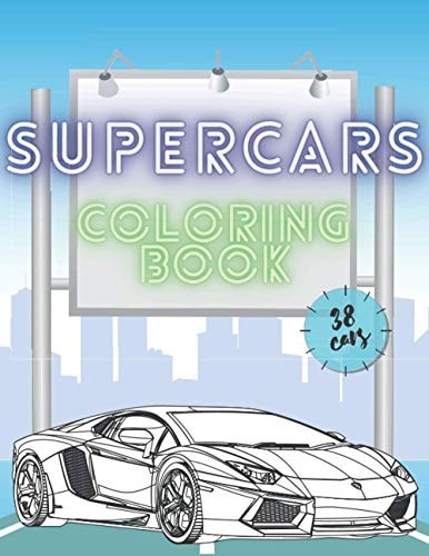 Supercars Coloring Book Unique Luxury Cars Collection Designs For Kids and Adults